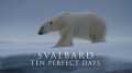 Svalbard - Ten Perfect Days